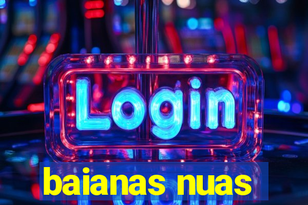baianas nuas